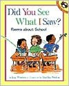 Did You See What I Saw?: Poems about School
