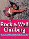 Rock and Wall Climbing