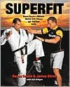 Superfit: Royce Gracie's Ultimate Martial Arts Fitness and Nutrition Guide