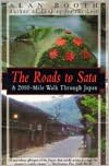 Download free ebook for mp3 The Roads to Sata: A 2000-Mile Walk Through Japan 9781568361871 by Alan Booth