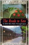 Top ten ebook downloads The Roads to Sata: A 2000-Mile Walk Through Japan by Alan Booth iBook ePub RTF 9781568361871 (English literature)