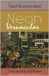 Neon Vernacular: New and Selected Poems