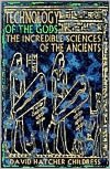 Free french ebook download Technology of the Gods: The Incredible Sciences of the Ancients by David Hatcher Childress