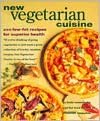 New Vegetarian Cuisine: 250 Low-Fat Recipes for Superior Health