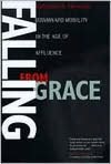 Falling from Grace: Downward Mobility in the Age of Affluence