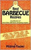 Best Barbecue Recipes: A Collection of More Than 200 Taste-Tempting Recipes
