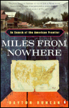 Miles from Nowhere: In Search of the American Frontier