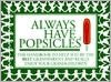 Always Have Popsicles: The Handbook to Help You Be the Best Grandparent