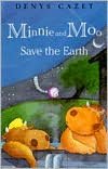 Minnie and Moo Save the Earth (Minnie and Moo Series)