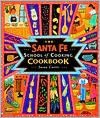 Santa Fe School of Cooking Cookbook: Spirited Southwestern Recipes