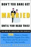 Free download ebooks pdf for android Don't You Dare Get Married until You Read This!: The Book of Questions for Couples 9780609807835 English version by Corey Donaldson PDB