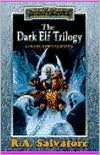 Forgotten Realms: The Dark Elf Trilogy: Homeland/Exile/Sojourn
