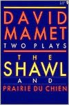 Shawl and Prairie Du Chien, Two Plays