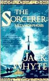 The Sorcerer: Metamorphosis (Camulod Chronicles Series #6)