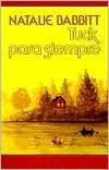 Tuck Para Siempre (Tuck Everlasting)