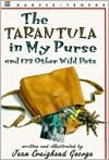 The Tarantula in My Purse and 172 Other Wild Pets