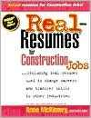 Real-Resumes for Construction Jobs: Including Real Resumes Used to Change Careers and Transfer Skills to Other Industries