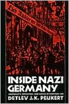 Inside Nazi Germany: Conformity, Opposition, and Racism in Everyday Life