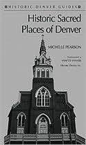 Historic Sacred Places: Denver