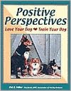 Positive Perspectives: Love Your Dog, Train Your Dog