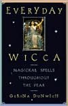 Everyday Wicca: Magickal Spells throughout the Year