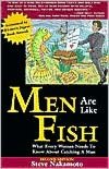 Men Are Like Fish: What Every Woman Needs to Know About Catching a Man