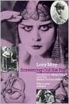 Screening Out the past: The Birth of Mass Culture and the Motion Picture Industry