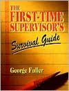 First-Time Supervisor's Survival Guide