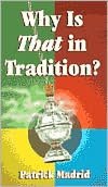 Why Is That in Tradition?