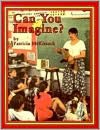 Can You Imagine?