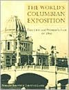 The World's Columbian Exhibition: The Chicago World's Fair of 1893