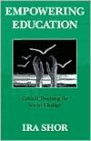 Empowering Education: Critical Teaching for Social Change