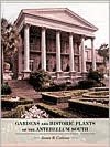 Gardens and Historic Plants of the Antebellum South