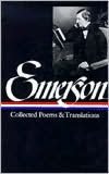 Ralph Waldo Emerson: Collected Poems and Translations (Library of America)