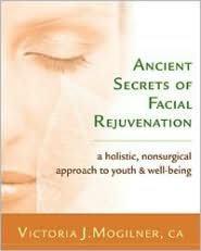 Ancient Secrets of Facial Rejuvenation: A Holistic, Non-Surgical Approach to Youth and Well-Being