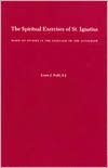 The Spiritual Exercises of St. Ignatius: Based on Studies in the Language of the Autograph