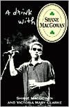 Drink with Shane MacGowan