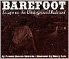 Barefoot: Escape on the Underground Railroad