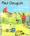 Paul Gauguin: A Journey to Tahiti