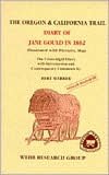 Oregon and California Trail Diary of Jane Gould in 1862: The Unabridged Diary with Introduction and Contemporary Comments by Bert Webber