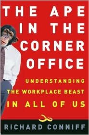 The Ape in the Corner Office: Understanding the Office Beast in All of Us