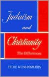 Judaism and Christianity: The Differences