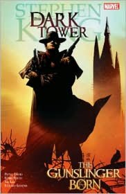 The Gunslinger Born (Dark Tower Graphic Novel Series #1)