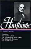 Nathaniel Hawthorne: Collected Novels (Fanshawe, The Scarlet Letter, The House of the Seven Gables, The Blithedale Romance, The Marble Faun) (Library of America)