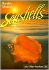 Florida's Fabulous Seashells: And Other Seashore Life