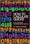 How to Calculate Quickly: Full Course in Speed Arithmetic