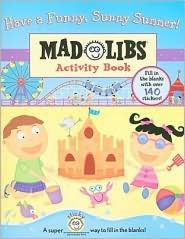 Mad Libs Activity Book: Have a Funny, Sunny Summer!