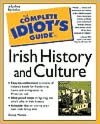 The Complete Idiot's Guide to Irish History and Culture