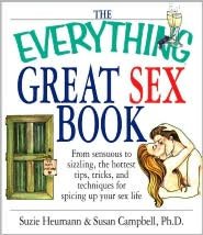 The Everything Great Sex Book: From Sensuous to Sizzling, the Hottest Tips, Tricks, and Techniques for Spicing Up Your Sex Life