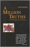 Million Truths: A Decade in China